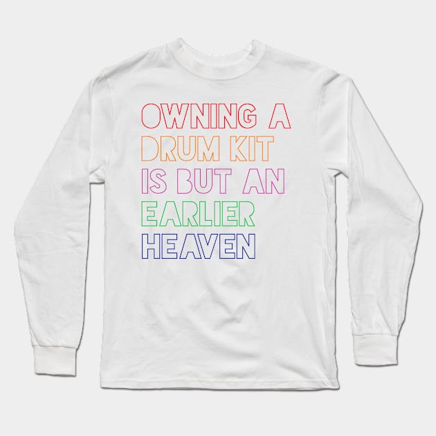 Drum Heaven Long Sleeve T-Shirt by drummingco